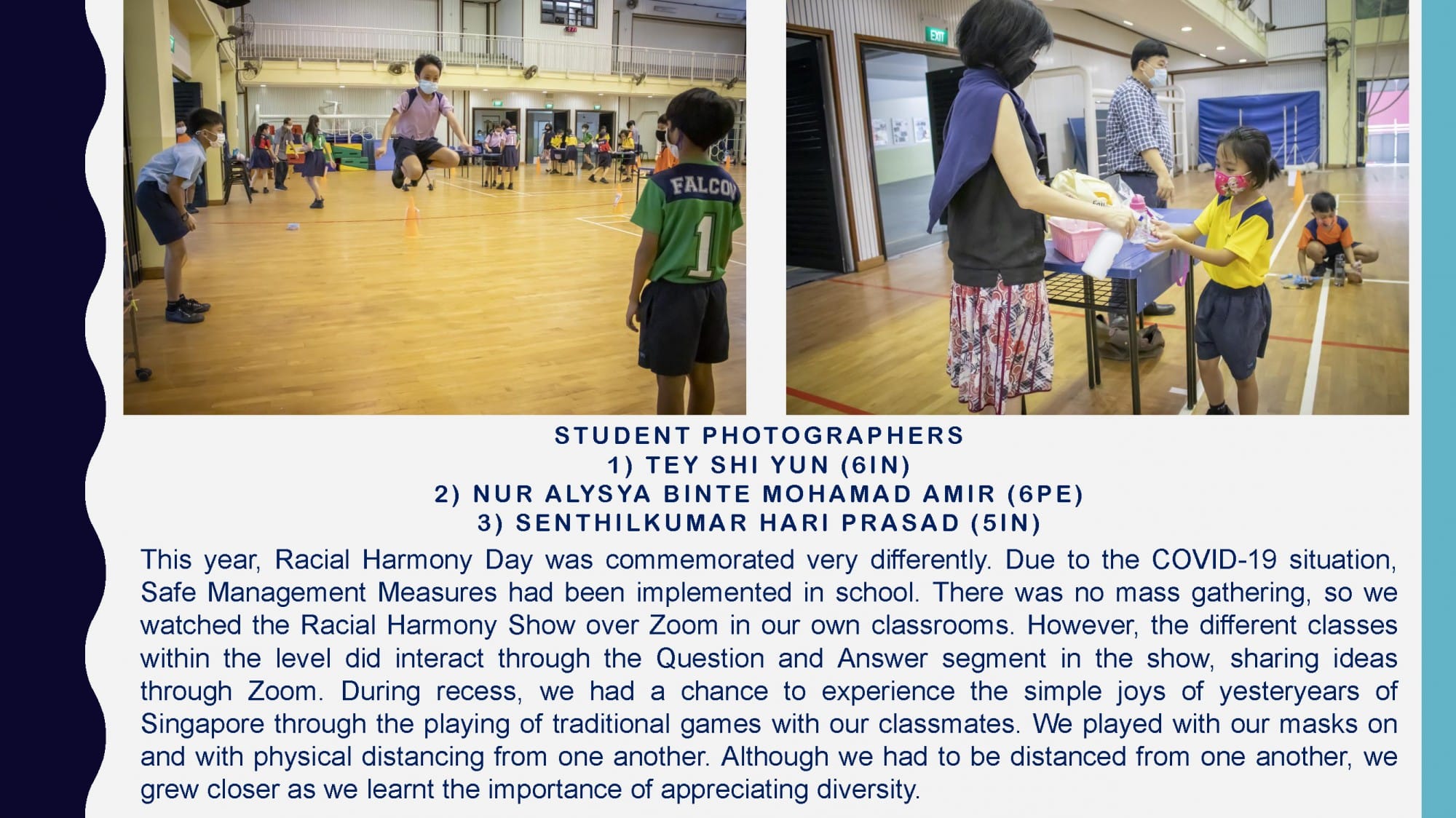 Students participate in traditional games and safe school activities while observing social distancing during Racial Harmony Day.
